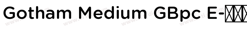 Gotham Medium GBpc E字体转换